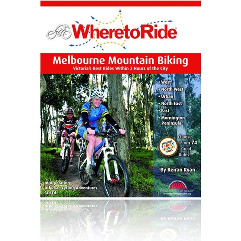 Where to Ride - Melbourne Mountain Biking Cycling Book
